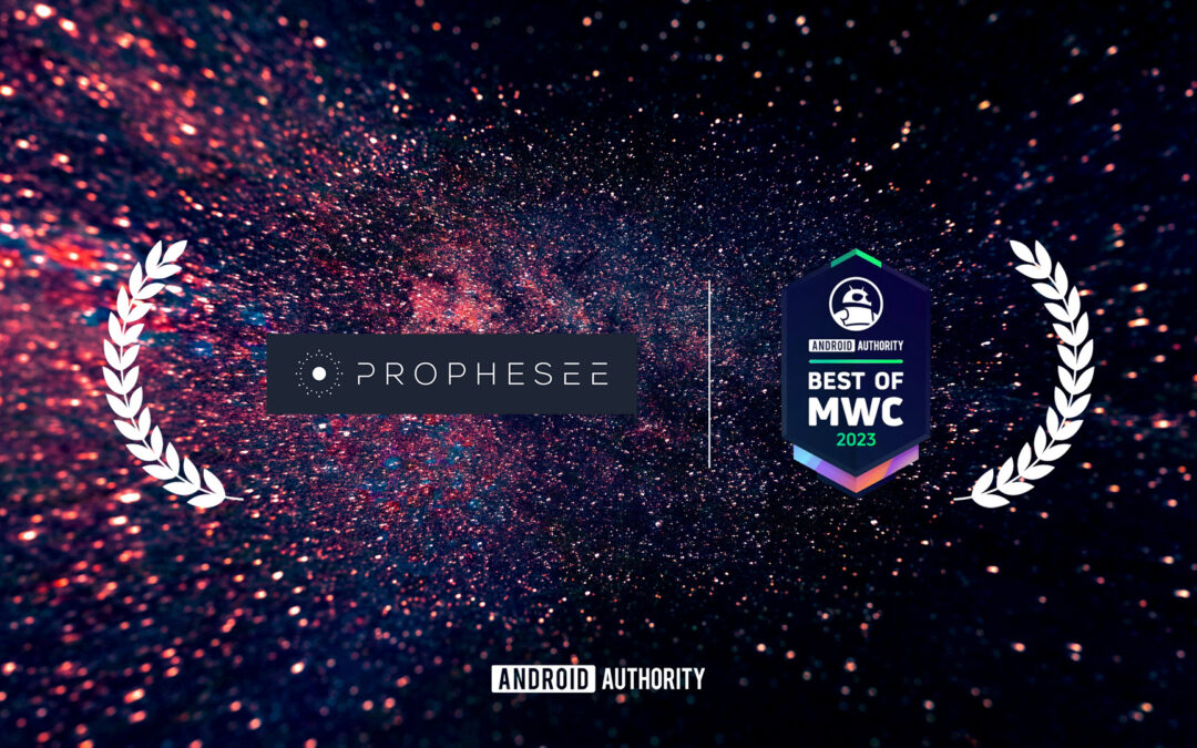 Prophesee named in Best of MWC 2023 Awards by Android Authority